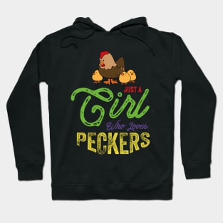 Just a GIrl Who Loves Peckers Hoodie